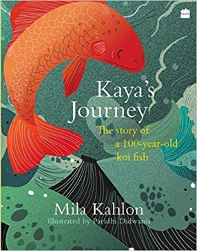 Kaya's Journey: The Story of a 100-Year-Old Koi Fish