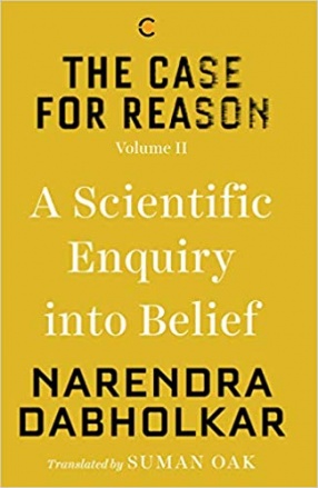 The Case For Reason: A Scientific Enquiry into Belief