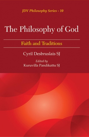 The Philosophy of God: Faith and Traditions