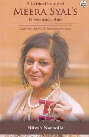 A Critical Study of Meera Syal's Novel and Films: Exploring Identity in Transnational Space 