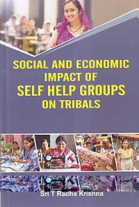 Social and Economic Impact of Self Help Groups On Tribals 