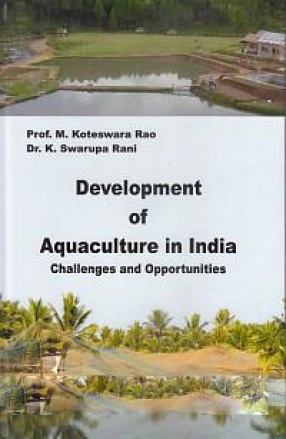 Development of Aquaculture in India: Challenges and Opportunities 