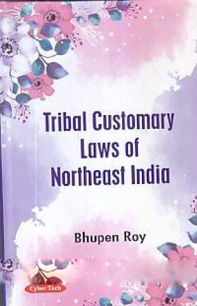 Tribal Customary Laws of Northeast India 