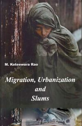 Migration, Urbanization and Slums 