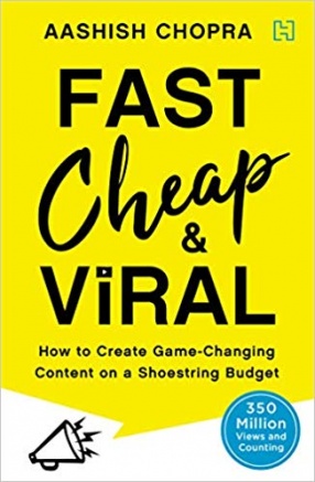 Fast, Cheap and Viral: How to Create Game-Changing Content On a Shoestring Budget