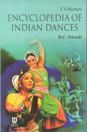 Encyclopedia of Indian Dances (In 2 Volumes)