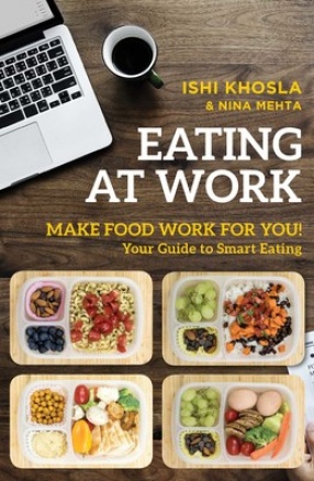 Eating at Work: Make Food Work For You!