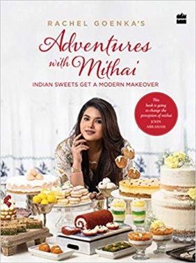 Rachel Goenka's Adventures With Mithai