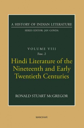 Hindi Literature of the Nineteenth and Early Twentieth Centuries: A History of Indian Literature, Volume 8, Fasc. 2