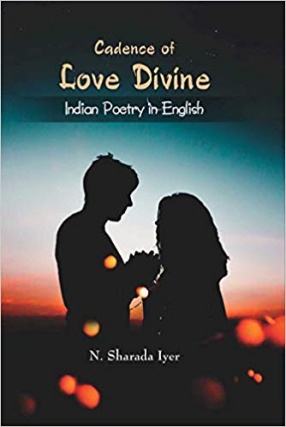 Cadence of Love Divine: Indian Poetry in English