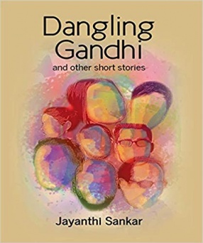 Dangling Gandhi and Other Short Stories