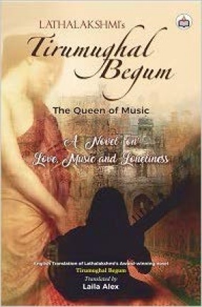 Tirumughal Begum: The Queen of Music