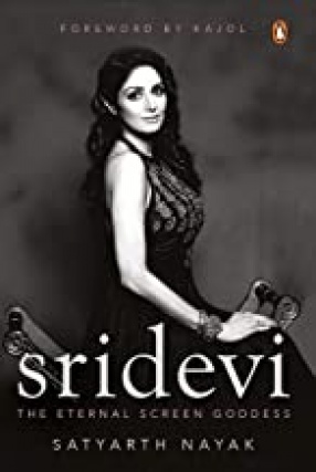 Sridevi: The Eternal Screen Goddess