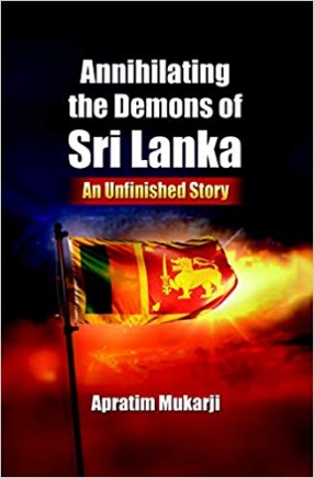 Annihilating the Demons of Sri Lanka: An Unfinished Story