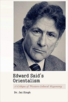 Edward Said’s Orientalism: A Critique of Western Cultural Hegemony