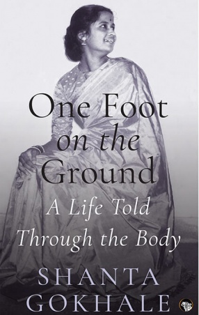 One Foot on the Ground: A Life Told Through the Body