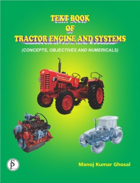 Text Book of Tractor Engine and Systems: Concepts, Objectives and Numericals