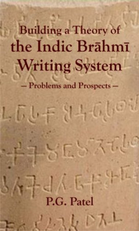Building a Theory of the Indic Brahmi writing System: Problems and Prospects 