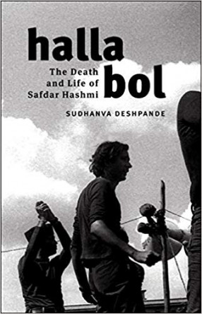 Halla Bol: The Death and Life of Safdar Hashmi