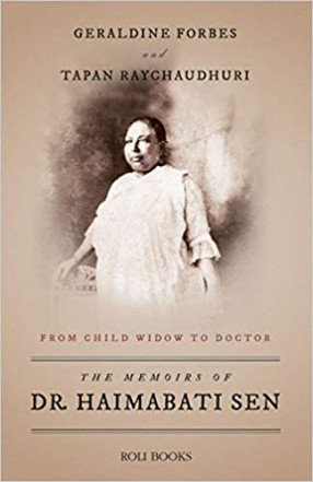 The Memoirs of Dr. Haimabati Sen: From Child Widow to Doctor