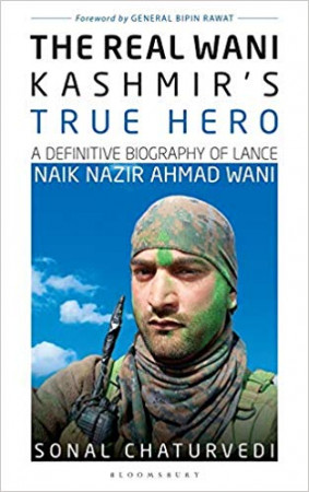 The Real Wani-Kashmir's True Hero: A Definitive Biography of Lance Naik Nazir Ahmad Wani