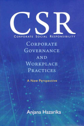 Corporate Social Responsibility: Corporate Governance and Workplace Practices: A New Perspective