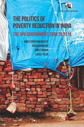 The Politics of Poverty Reduction in India: The UPA Government, 2004 to 2014