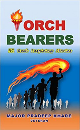 Torch Bearers: 51 Real Inspiring Stories