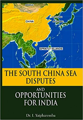 The South China Disputes and Opportunities for India