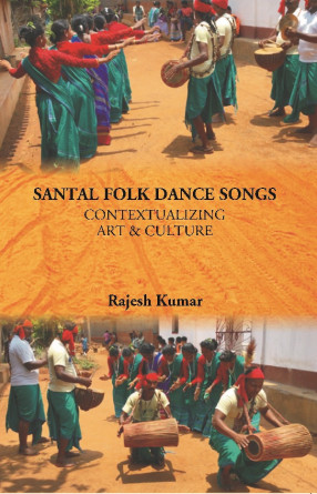 Santal Folk Dance Songs: Contextualizing Art and Culture