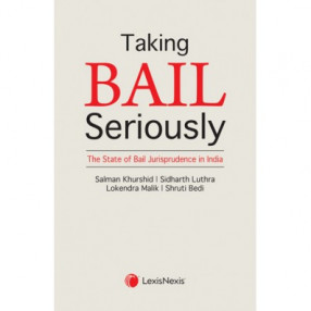 Taking Bail Seriously: The State of Bail Jurisprudence in India