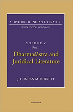 Dharmasastra and Juridical Literature: A History of Indian Literature, Volume 5, Fasc. 1