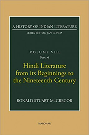 Hindi Literature from its Beginnings to the Nineteenth Century: A History of Indian Literature, Volume 8, Fasc. 6