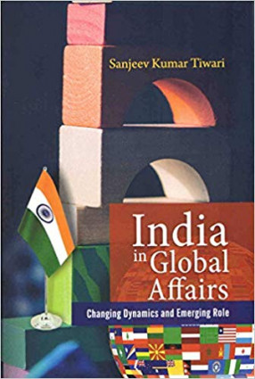 India in Global Affairs: Changing Dynamics and Emerging Role