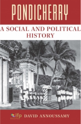 Pondicherry: A Social and Political History