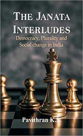 The Janata Interludes: Democracy, Plurality and Social Change in India