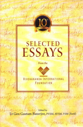 Selected Essays from the Vivekanand International Foundation