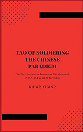 Tao of Soldiering: The Chinese Paradigm: The Shift in Human Resources Development in PLA and Lessons for India