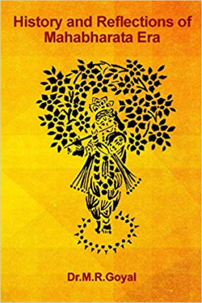 History and Reflections of Mahabharata Era