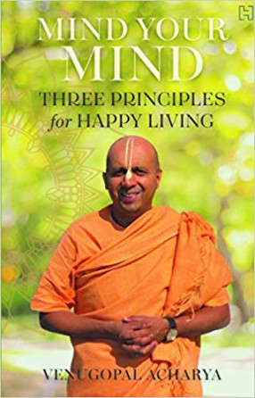 Mind Your Mind: Three Principles for Happy Living