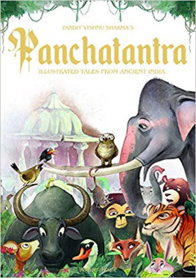 Pandit Vishnu Sharma's Panchatantra: Illustrated Tales From Ancient India