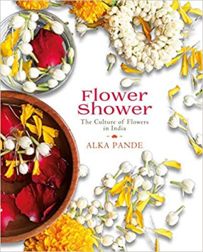 Flower Shower: The Culture of Flowers in India