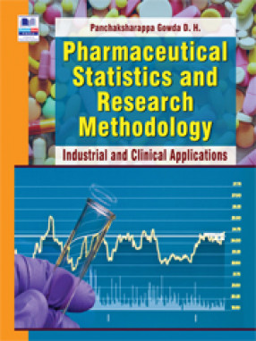 Pharmaceutical Statistics and Research Methodology: Industrial and Clinical Applications