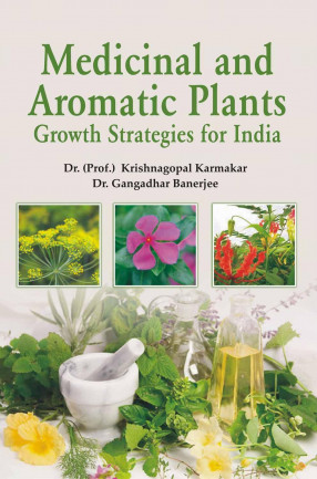 Medicinal and Aromatic Plants: Growth Strategies for India