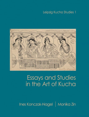 Essays and Studies in the Art of Kucha 