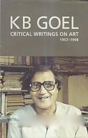 KB Goel: Critical Writings on Art, 1957-1998