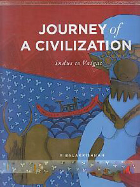 Journey of a Civilization : Indus to Vaigai