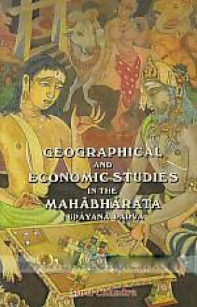 Geographical and Economic Studies in the Mahabharata: Upayana Parva 
