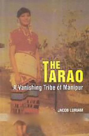 The Tarao: A Vanishing Tribe of Manipur