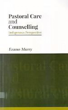 Pastoral Care and Counselling: Indigenous Perspective 